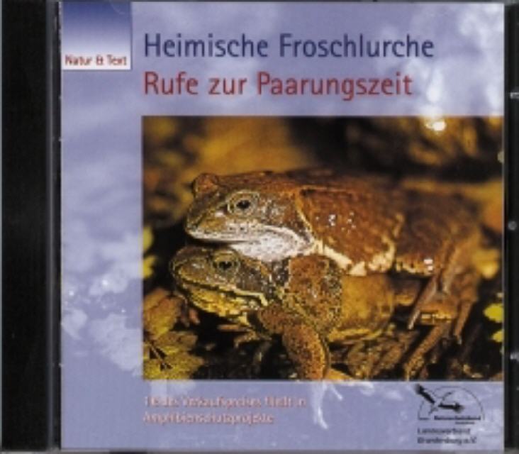 Heimische Froschlurche - Rufe zur Paarungszeit