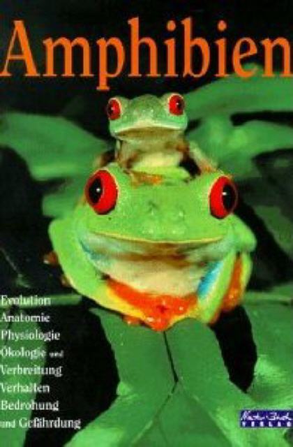 Amphibien. Evolution, Anatomie, Physiologie, ...
